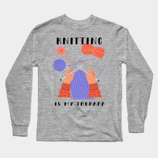 Knitting Is My Therapy Long Sleeve T-Shirt